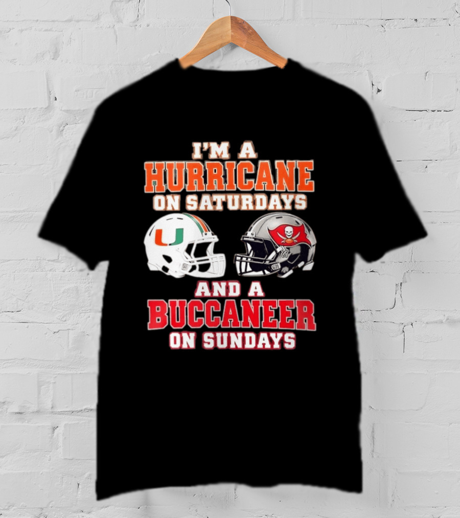 I'm A Hurricane On Saturdays Miami Football And A Buccaneer On Sundays Tampa Bay Fan T-Shirt