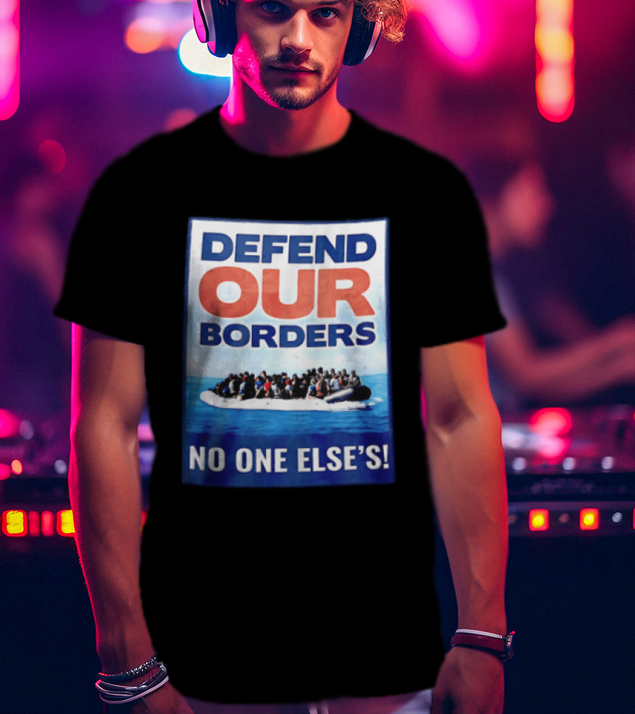 Defend Our Borders No One Else's Inflatable Boat Ocean T-Shirt