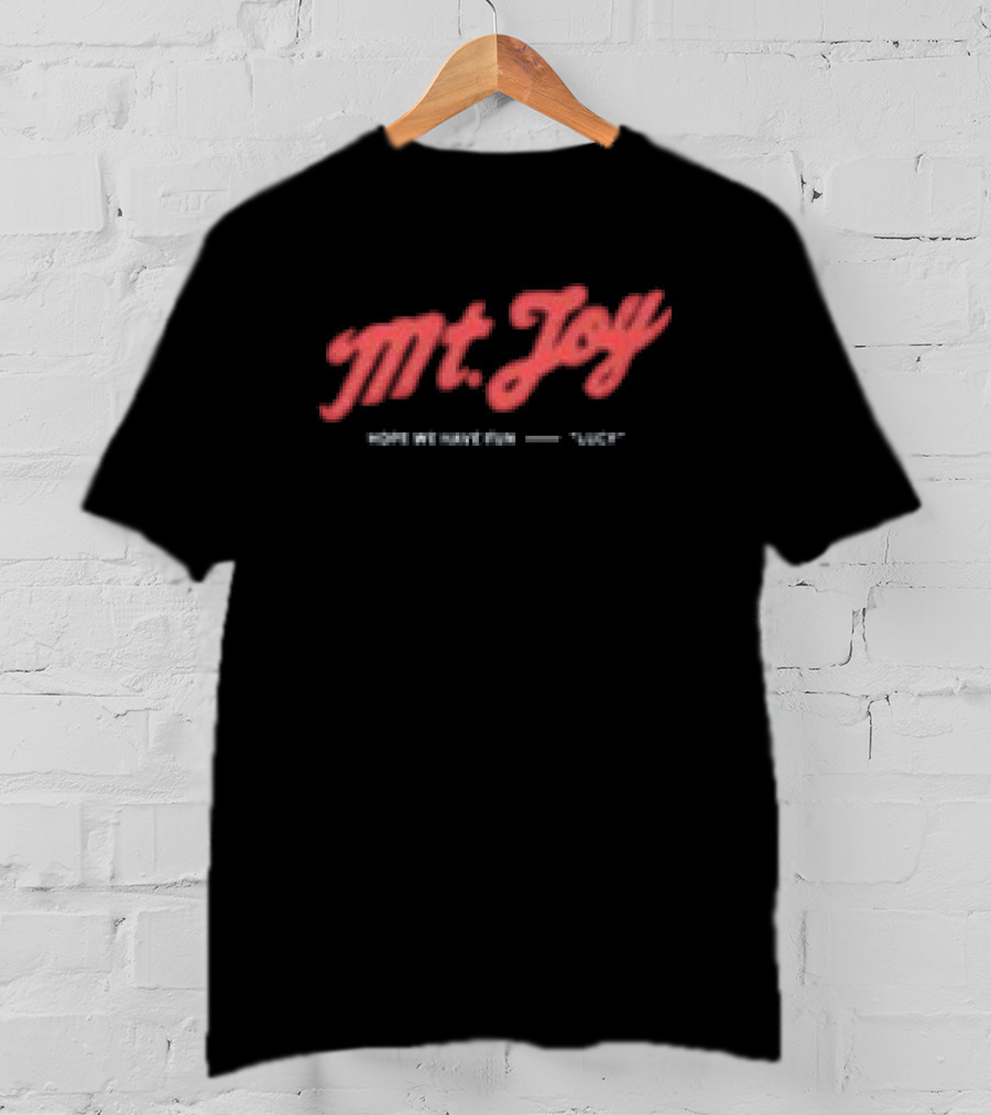 Mt Joy Hope We Have Fun Lucy's Diner T-Shirt