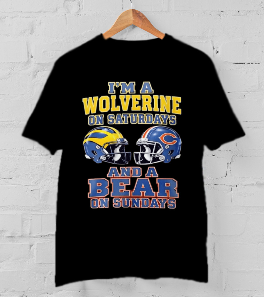 I'm A Wolverine On Saturdays And A Bear On Sundays Helmet Rivalry T-Shirt