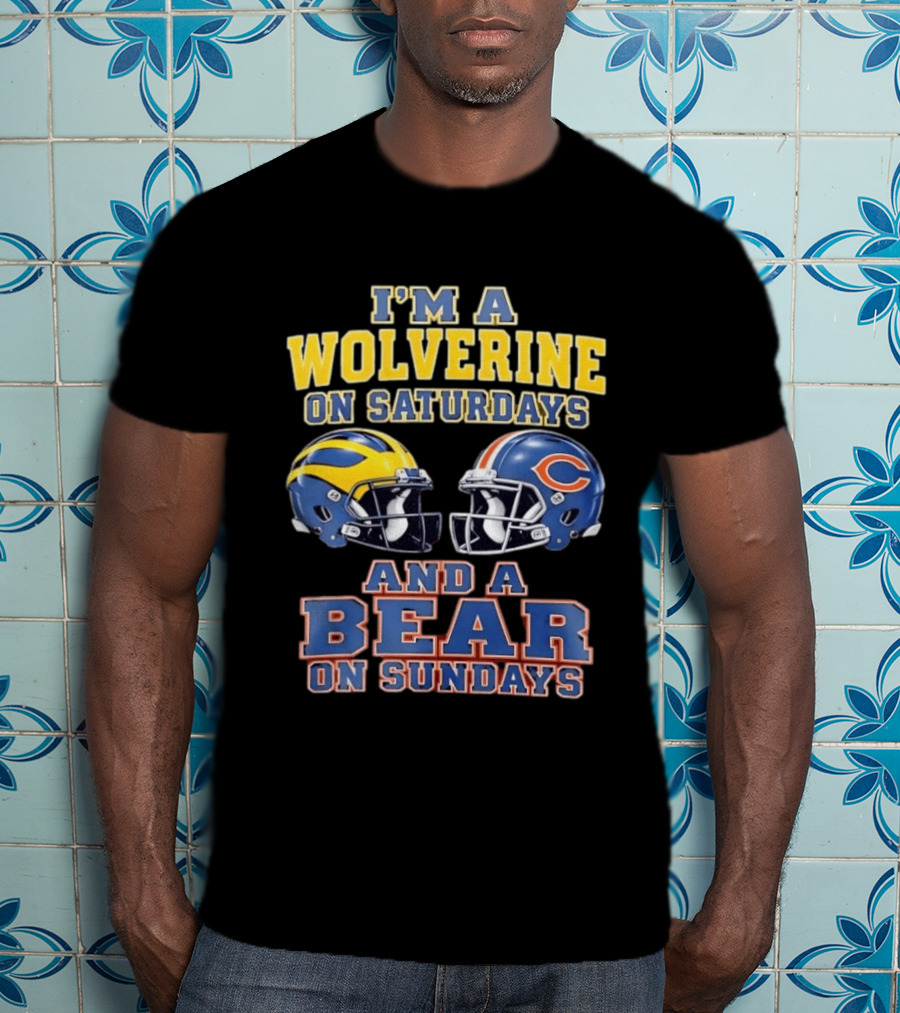 I'm A Wolverine On Saturdays And A Bear On Sundays Helmet Rivalry T-Shirt