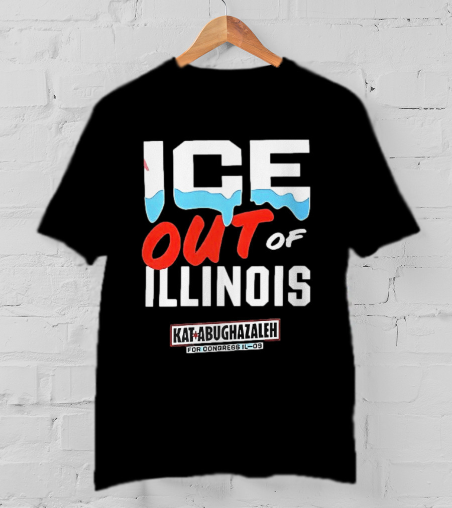 ICE Out Of Illinois Kat Abughazaleh For Congress IL 09 T-Shirt
