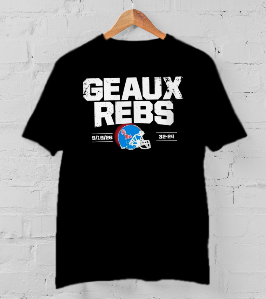 Geaux Rebs Ole Miss Rebels Football Helmet 31 28 32 31 T-Shirt