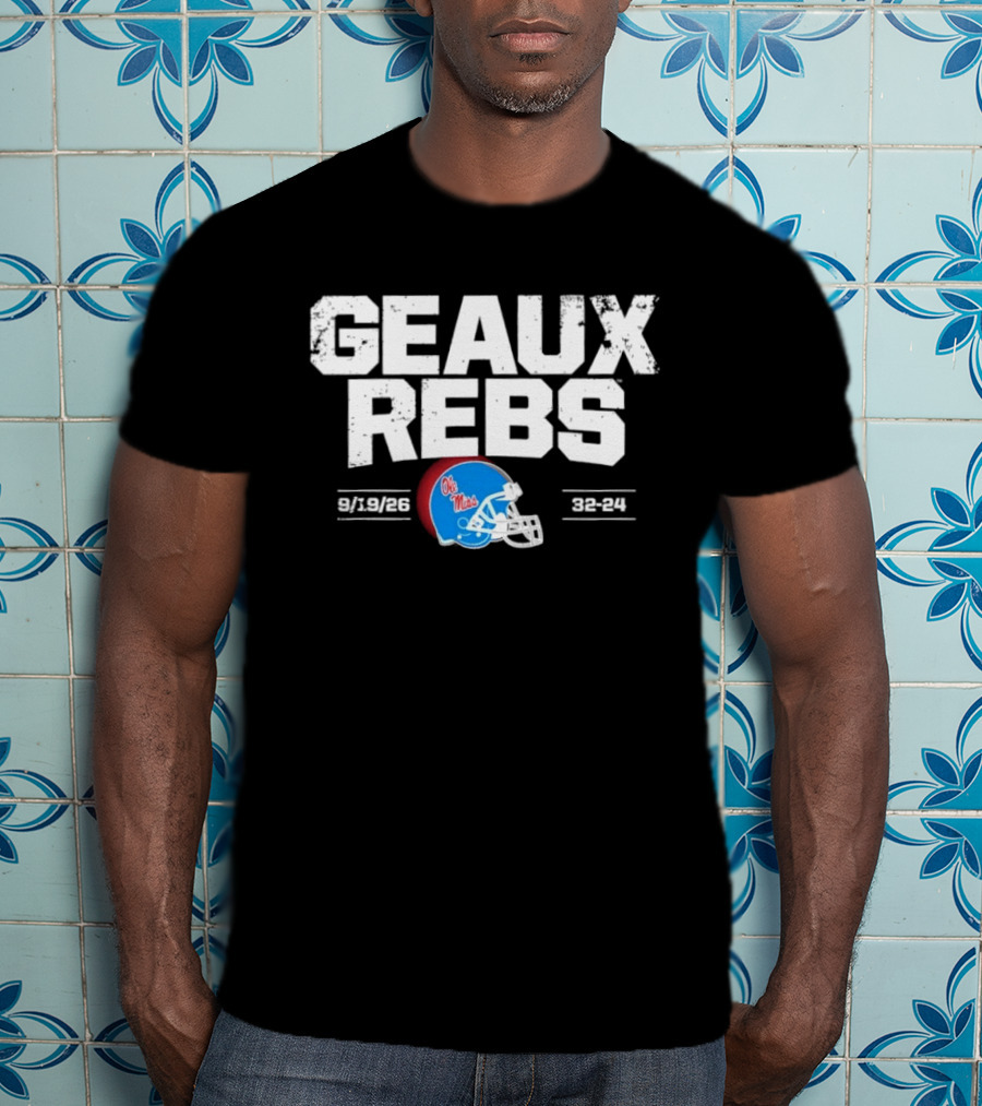 Geaux Rebs Ole Miss Rebels Football Helmet 31 28 32 31 T-Shirt