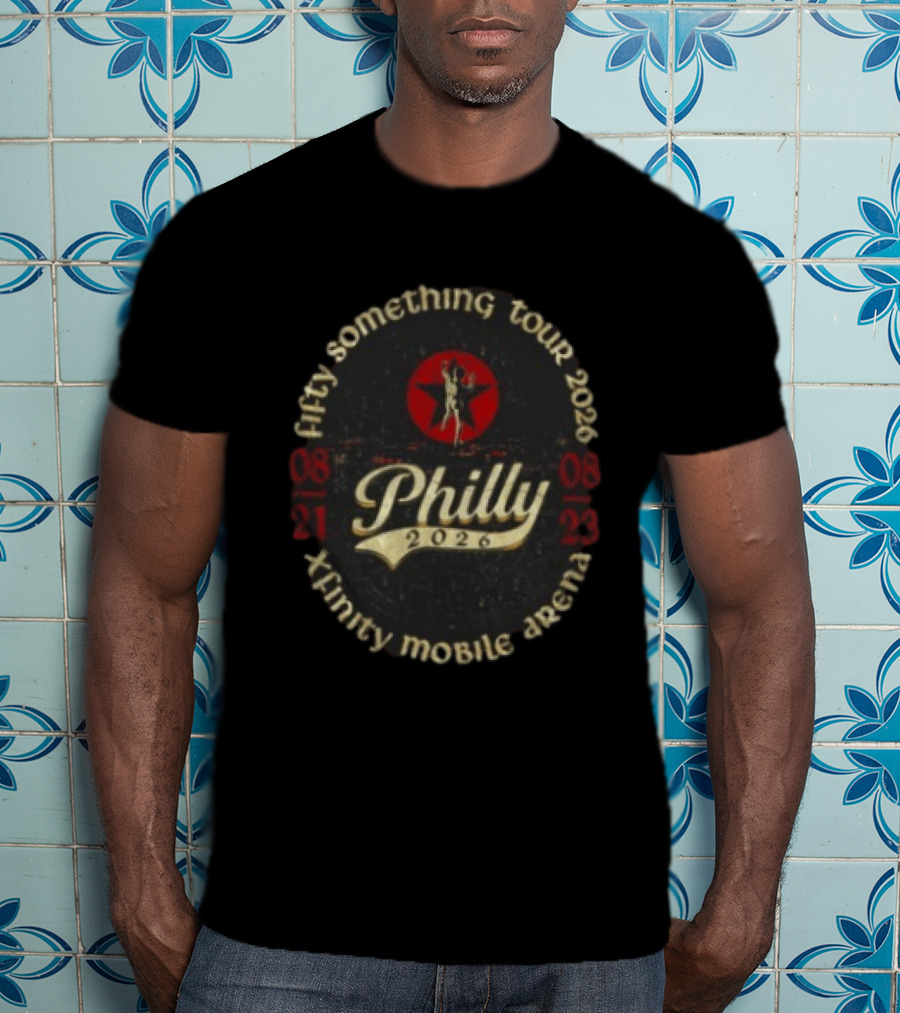 Philly 2026 Fifty Something Tour Xfinity Mobile Arena August 21 23 T-Shirt