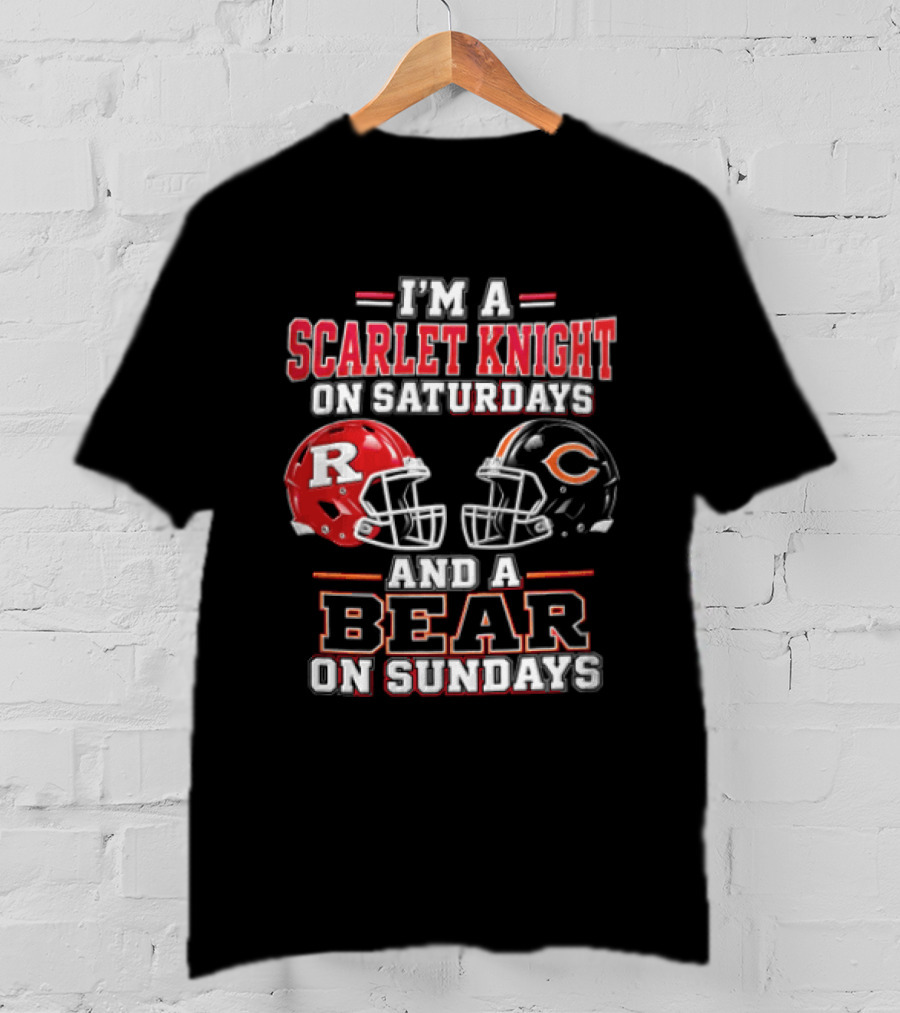 I'm A Scarlet Knight On Saturdays And A Bear On Sundays T-Shirt