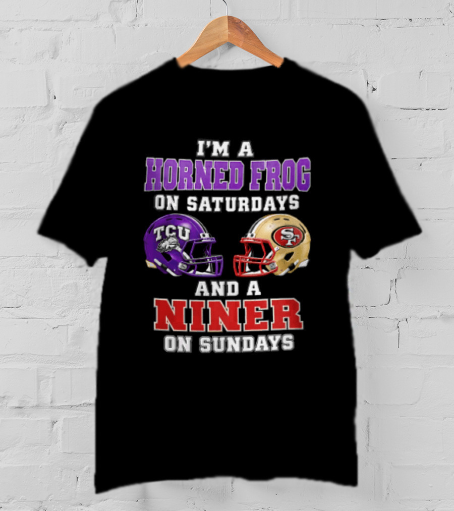 Horned Frog On Saturdays Niner On Sundays TCU Vs 49ers Helmets T-Shirt