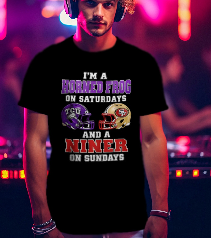 Horned Frog On Saturdays Niner On Sundays TCU Vs 49ers Helmets T-Shirt