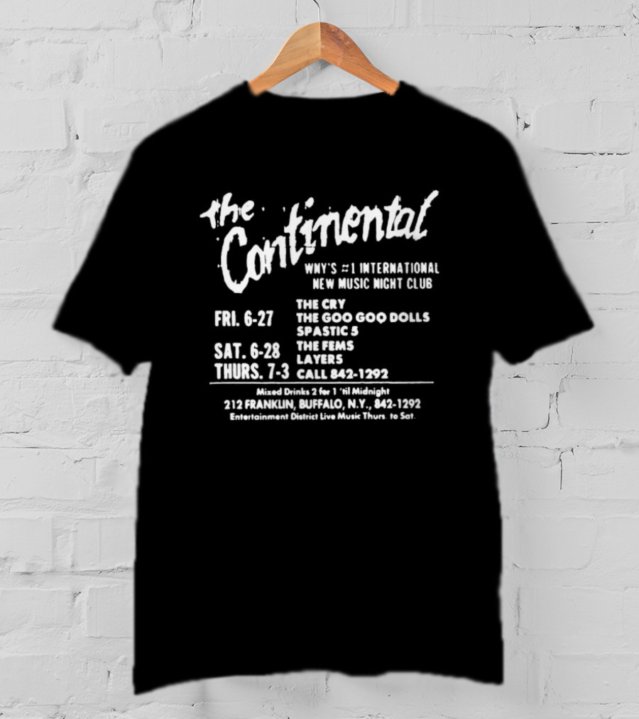 The Continental NYC 11th Street March 27 Goo Goo Dolls Live NYC Punk Venue 1989 Event 25 Third Avenue 21 And Over T-Shirt