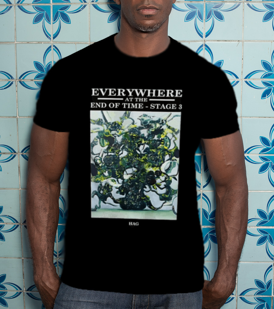 Everywhere At The End Of Time Stage 3 Trojans 3 3 T-Shirt
