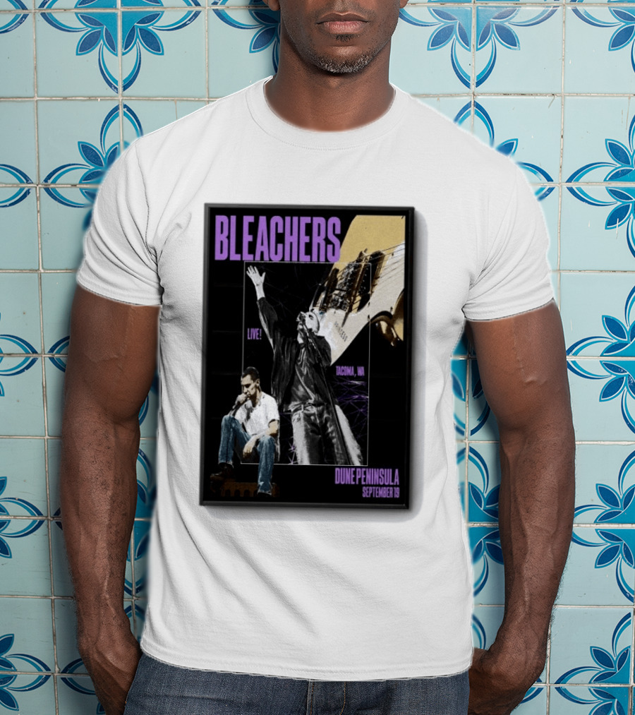 Bleachers Live Tacoma WA Dune Peninsula September 19 T-Shirt