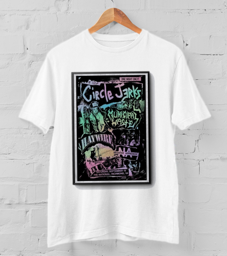 Circle Jerks Municipal Waste Haywire Negative Approach The National Richmond VA September 19 2026 T-Shirt