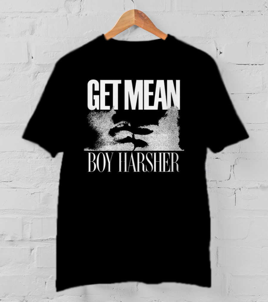 Get Mean Boy Harsher Store Merchandise T-Shirt