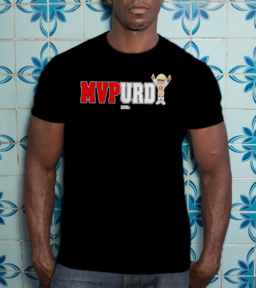 Brock Purdy MVPurd 49ers Report MVP SZN 13 San Francisco 49ers T-Shirt