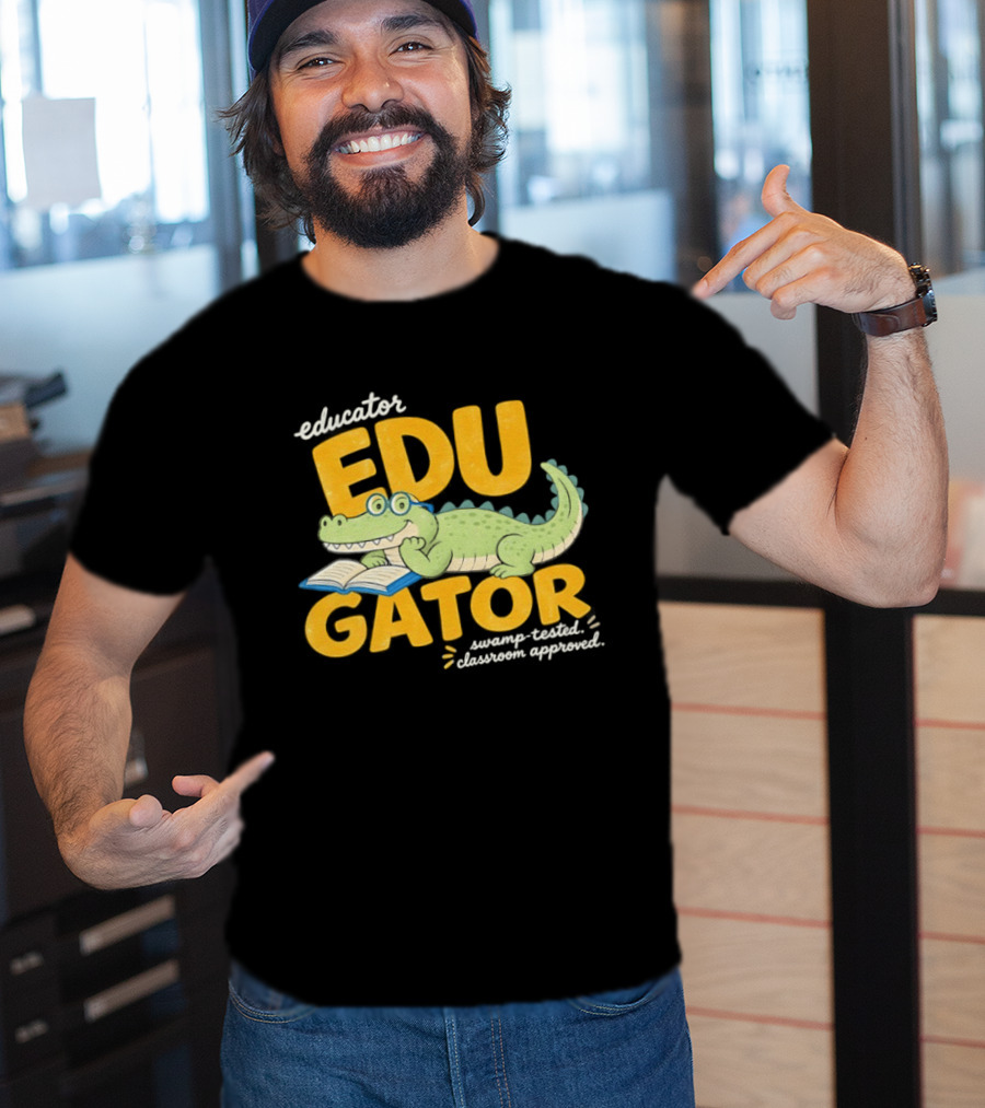 Educator Edugator Swamp Tested Classroom Approved Book Reading Alligator T-Shirt
