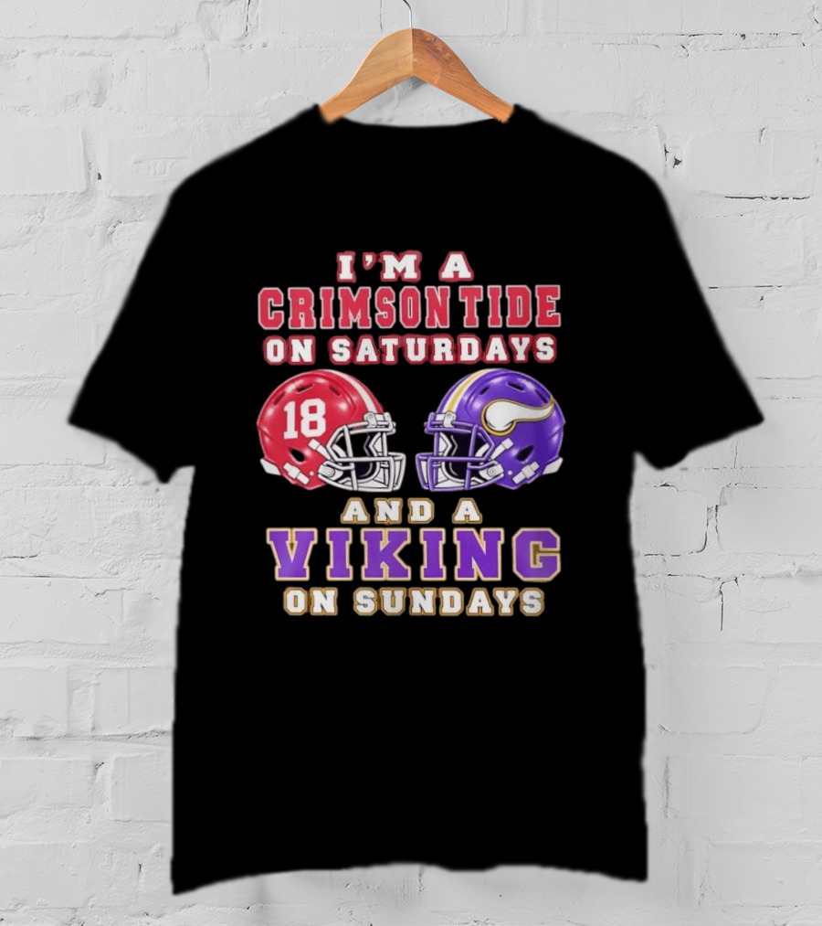 I'm A Crimson Tide On Saturdays And A Viking On Sundays Football Helmets T-Shirt