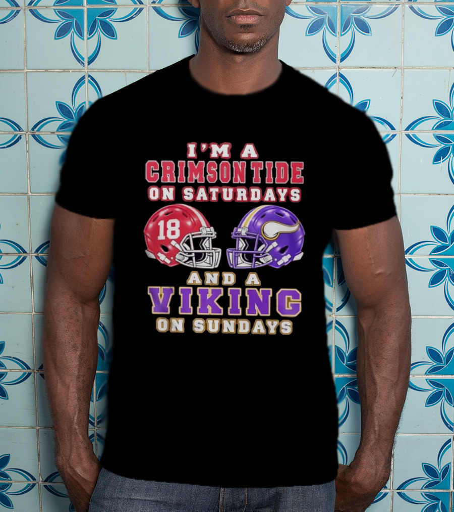I'm A Crimson Tide On Saturdays And A Viking On Sundays Football Helmets T-Shirt