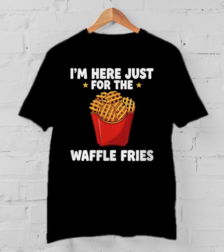 I'm Here Just For The Waffle Fries French Fry Box T-Shirt