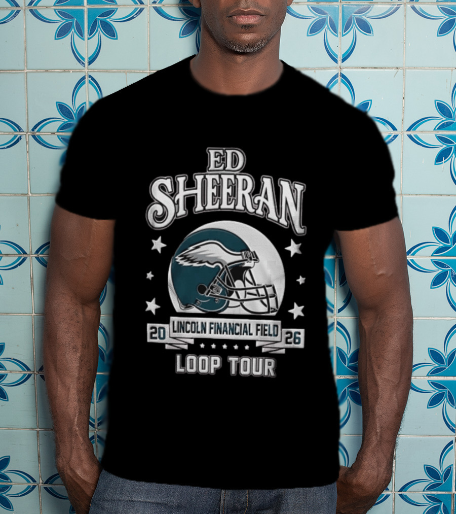 Ed Sheeran Philadelphia Eagles Lincoln Financial Field Loop Tour 2026 T-Shirt