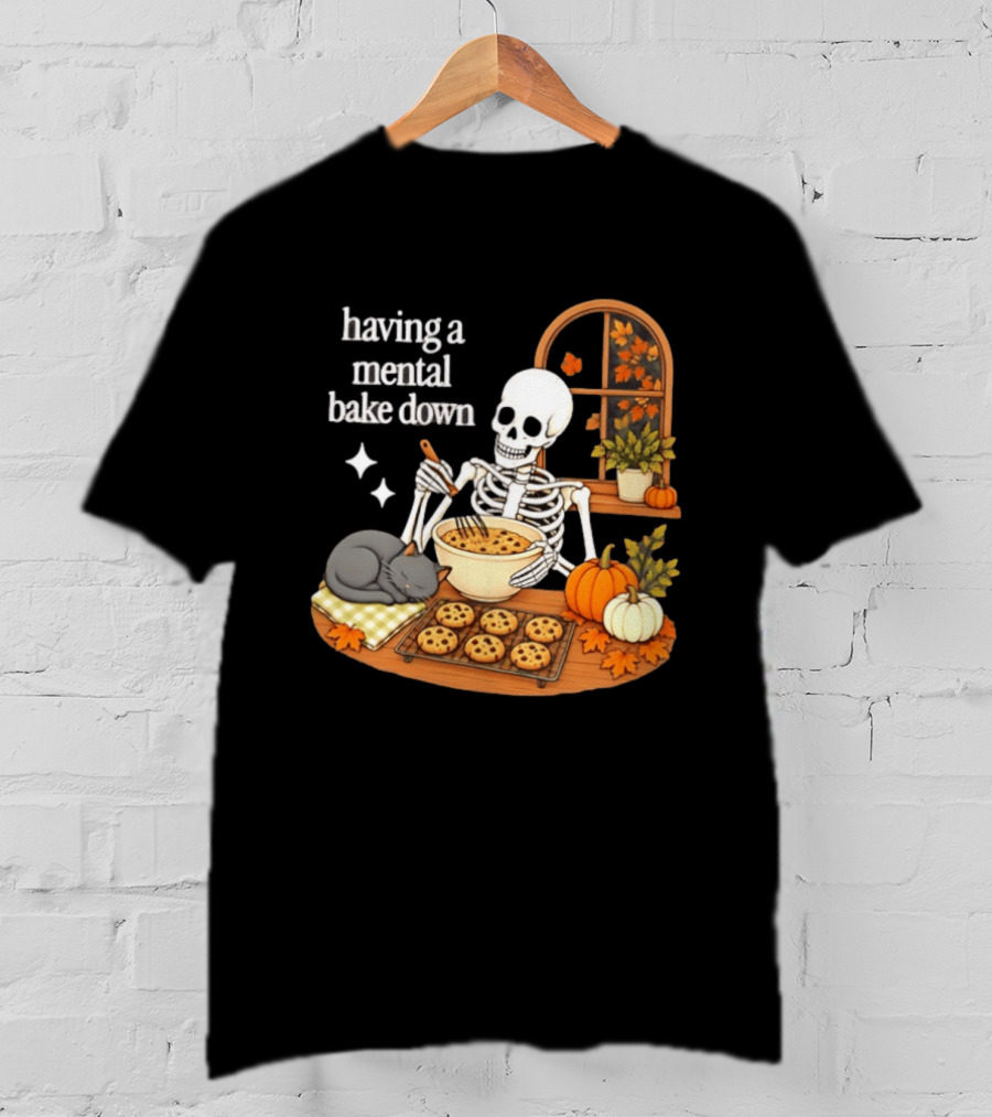 Having A Mental Bake Down Skeleton Baking With Cat And Pumpkins T-Shirt