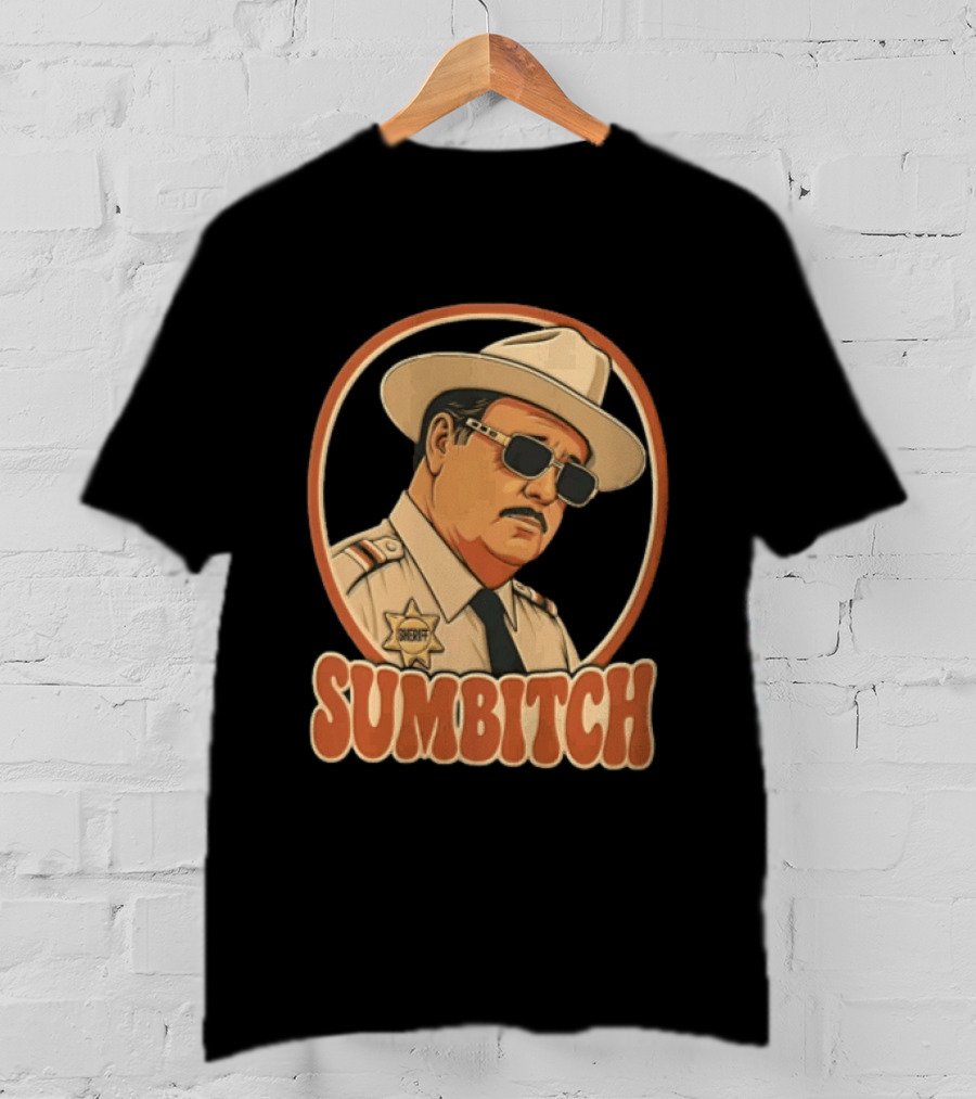 Sumbitch Sheriff Sunglasses Hat Cartoon T-Shirt