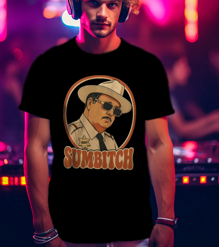 Sumbitch Sheriff Sunglasses Hat Cartoon T-Shirt