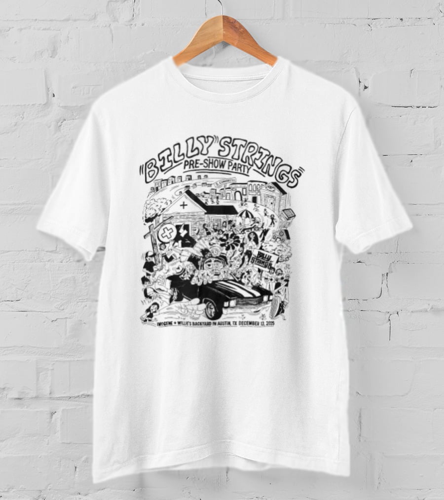 Billy Strings Pre Show Party At Imogene Willie's Backyard Austin TX December 13 2025 T-Shirt