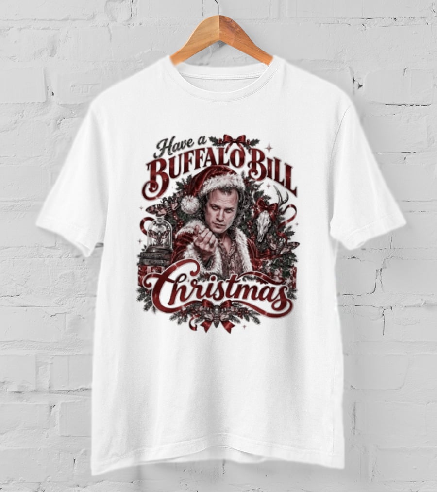 Have A Buffalo Bill Christmas Hannibal Silence Of The Lambs T-Shirt