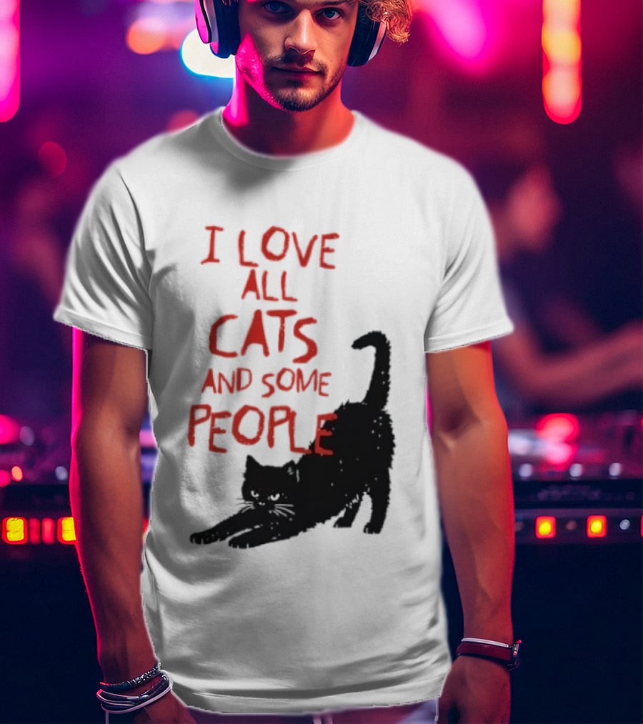 I Love All Cats And Some People Funny Cat Lovers Stretching Black Cat T-Shirt