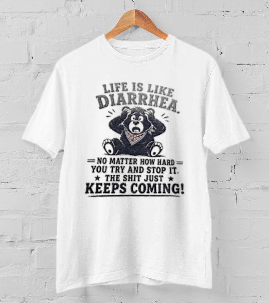 Life Is Like Diarrhea No Matter How Hard You Try Funny Bear Red Bandana T-Shirt