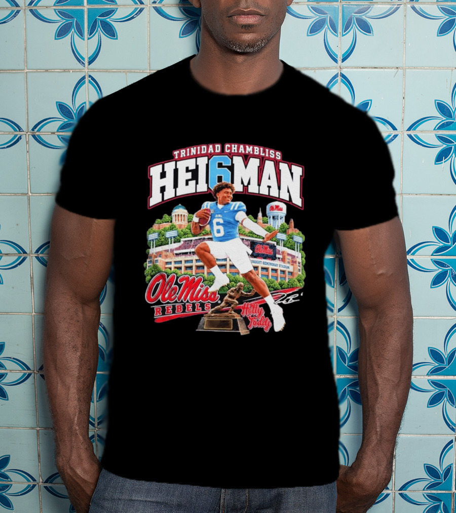 Trinidad Chambliss 2026 Hei6man Ole Miss Rebels Hotty Toddy Vaught Hemingway Stadium T-Shirt