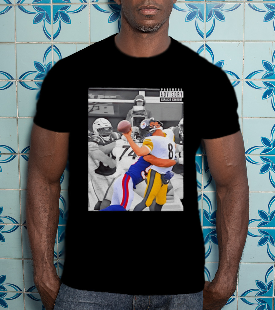 Pittsburgh Steelers Quarterback Sacked By Rival Team With Parental Advisory T-Shirt