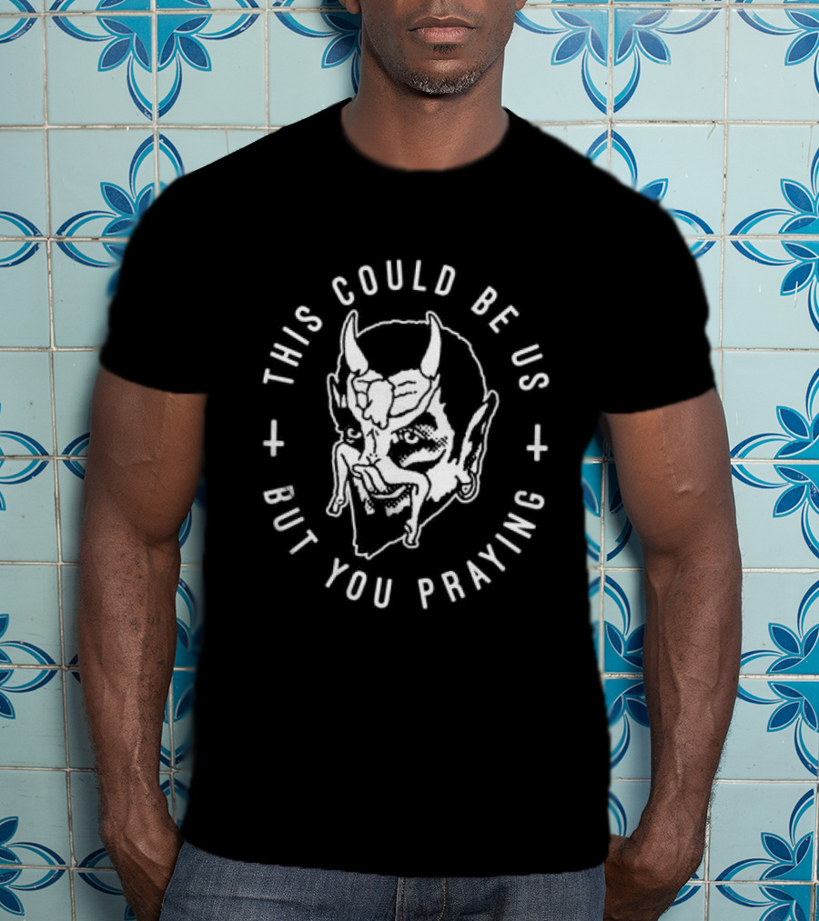 Blackcraft Cult This Could Be Us But You Praying Vintage Devil Halo T-Shirt