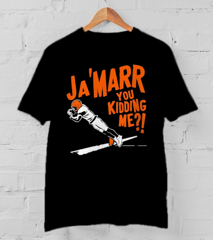 Ja'Marr You Kidding Me Cincinnati Bengals Catch T-Shirt