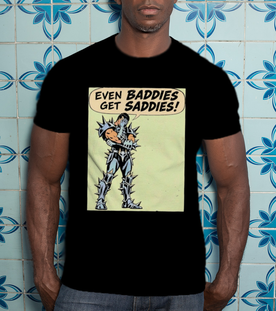 Even Baddies Get Saddies Comic Spiky Armor Rugged T-Shirt