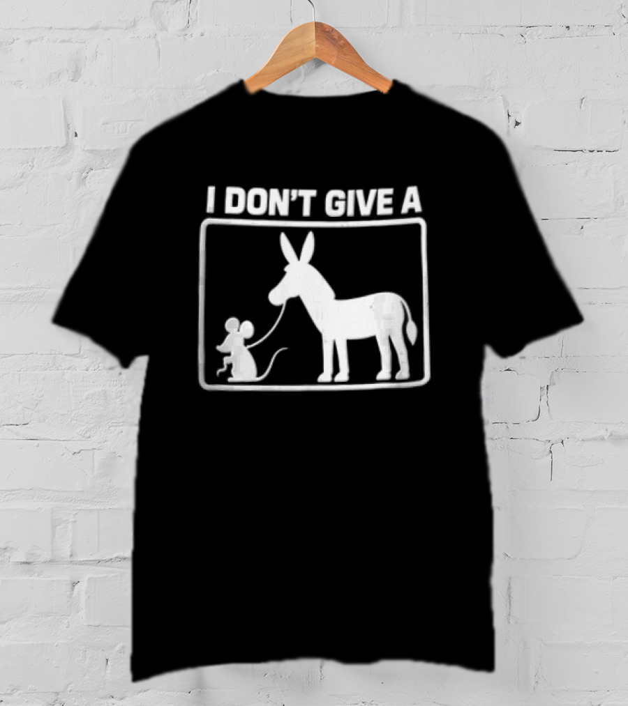 I Dont Give A Donkey And Mouse Fun Phrase T-Shirt