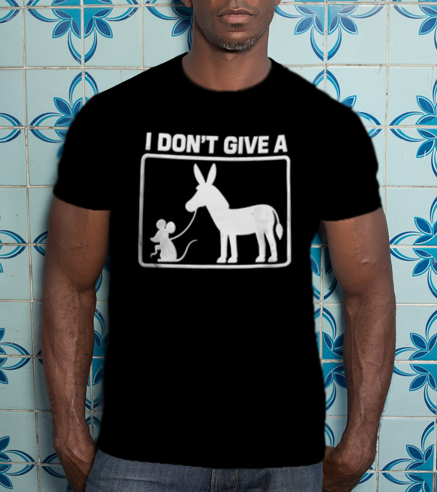 I Dont Give A Donkey And Mouse Fun Phrase T-Shirt