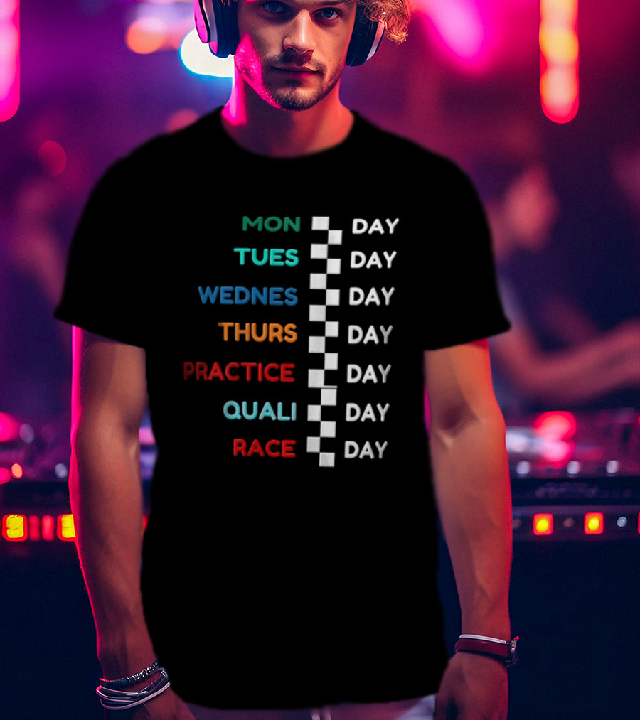 F1 Race Week Schedule Monday To Race Day Practice Quali T-Shirt