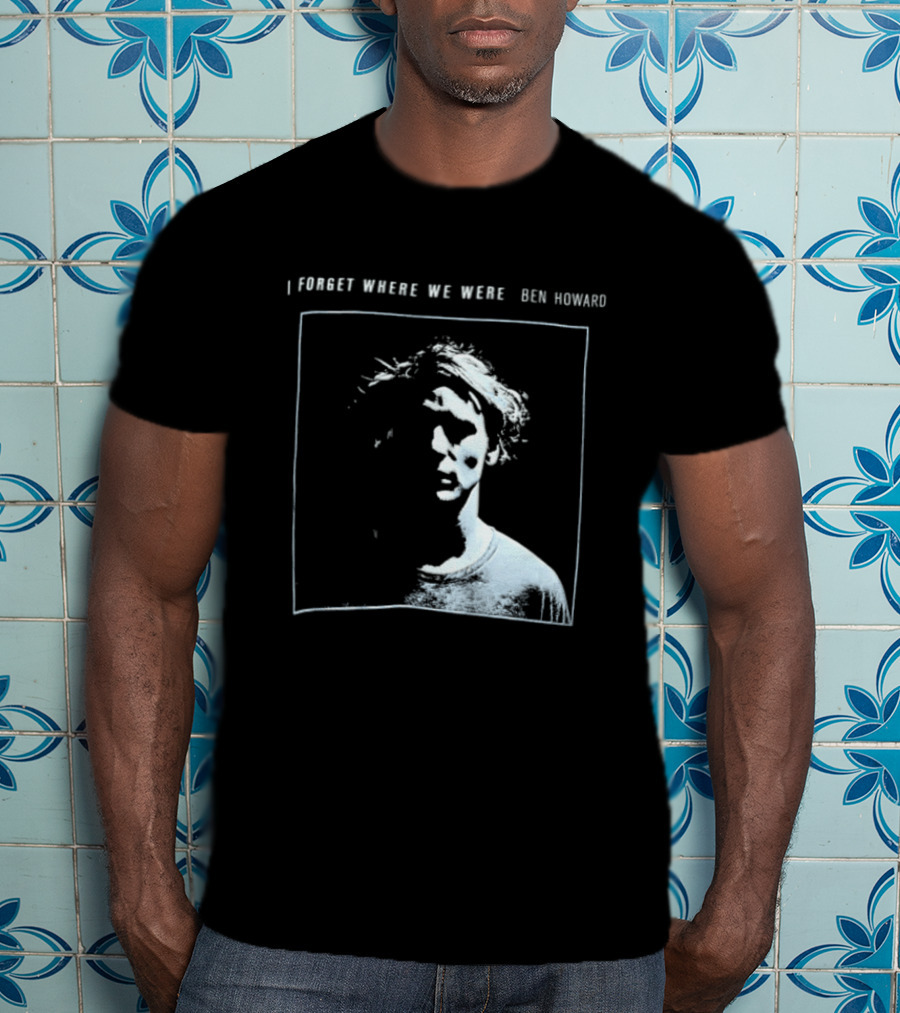 I Forget Where We Were Ben Howard Black White Photo T-Shirt