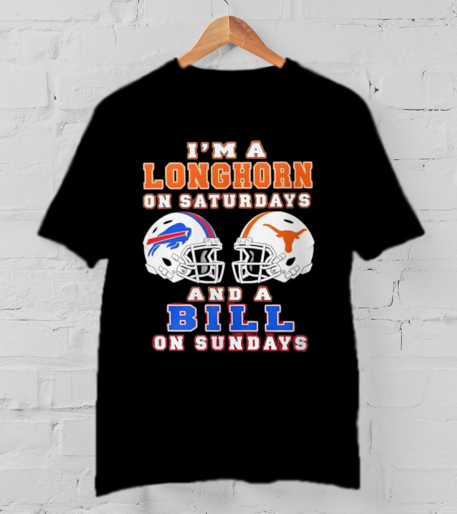 I'm A Longhorn On Saturdays And A Bill On Sundays Football Helmets T-Shirt