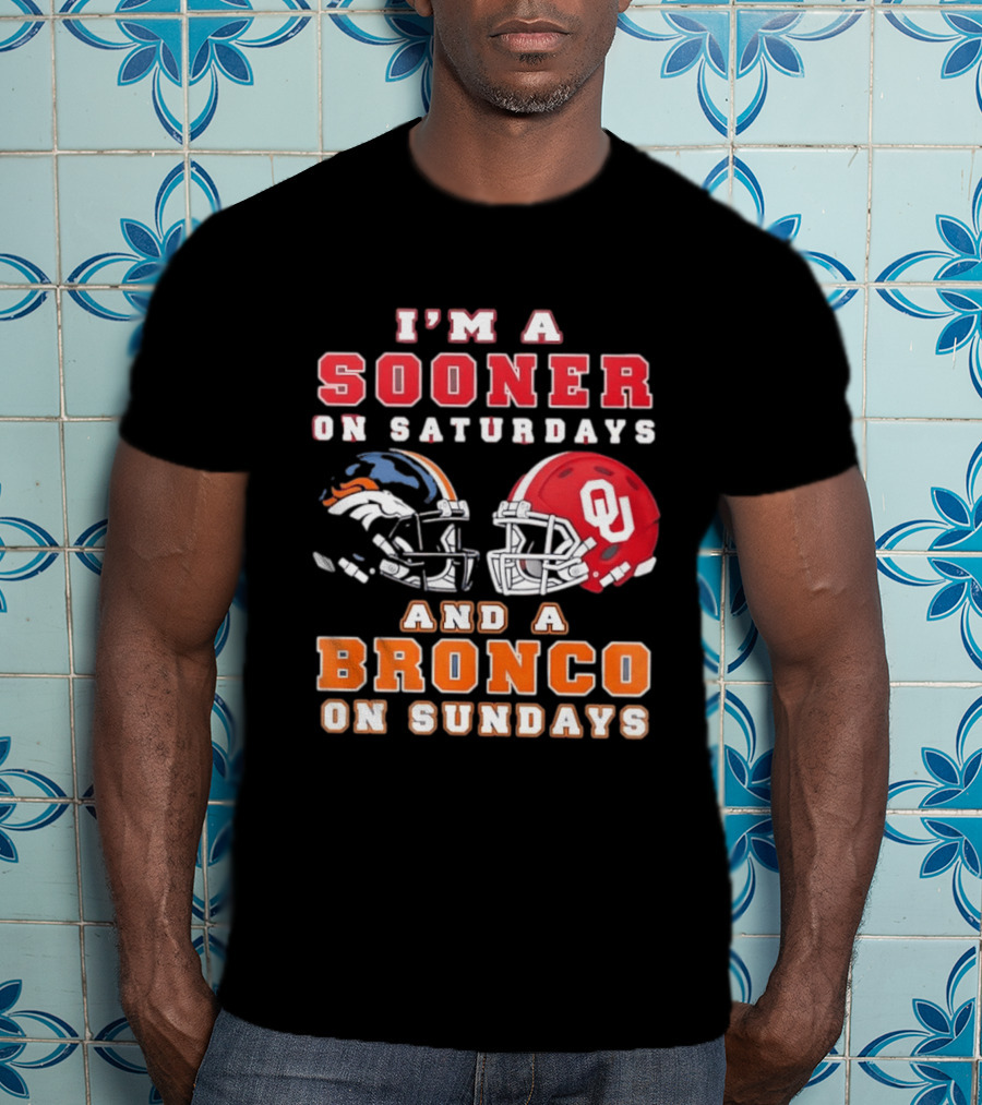 I'm A Sooner On Saturdays And A Bronco On Sundays Football Helmets T-Shirt
