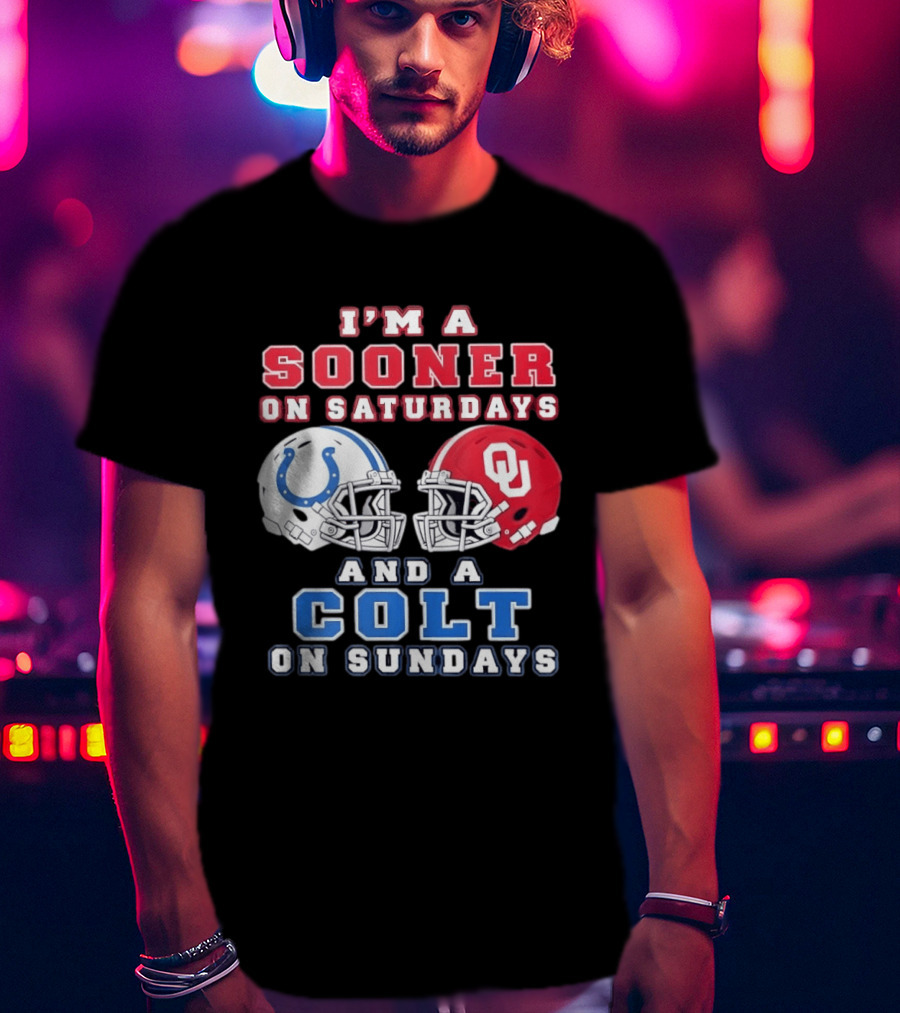I'm A Sooner On Saturdays And A Colt On Sundays Football Helmets T-Shirt