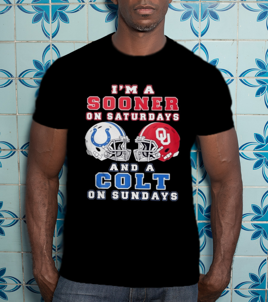 I'm A Sooner On Saturdays And A Colt On Sundays Football Helmets T-Shirt
