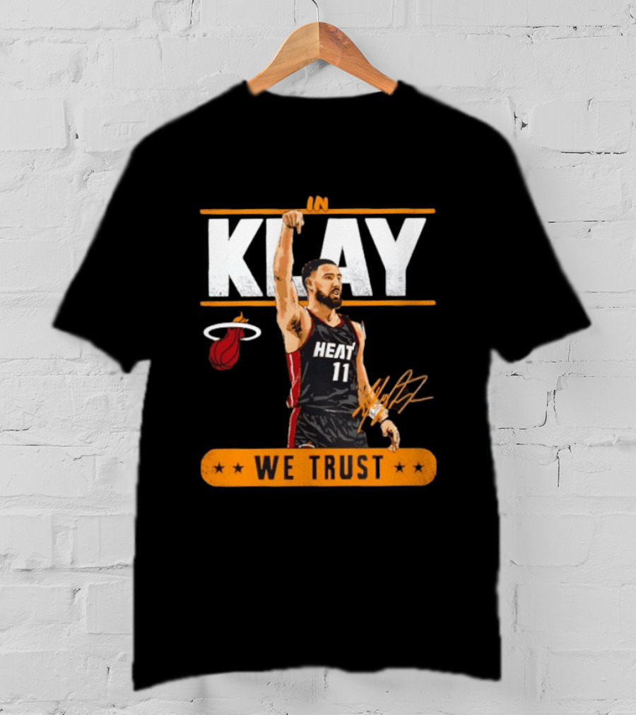 In Klay Miami Heat 11 We Trust T-Shirt