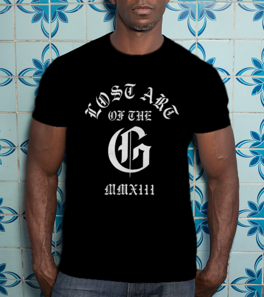 Lost Art Of The G MMXIII T-Shirt