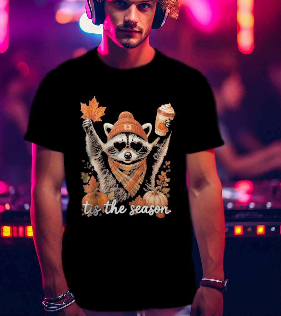 Tis The Season Raccoon With Fall Pumpkin Coffee And Autumn Leaves T-Shirt