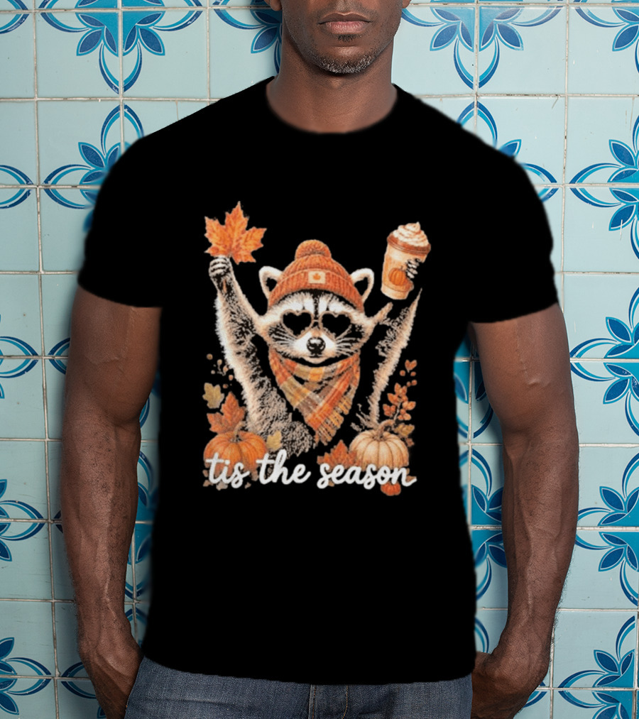 Tis The Season Raccoon With Fall Pumpkin Coffee And Autumn Leaves T-Shirt
