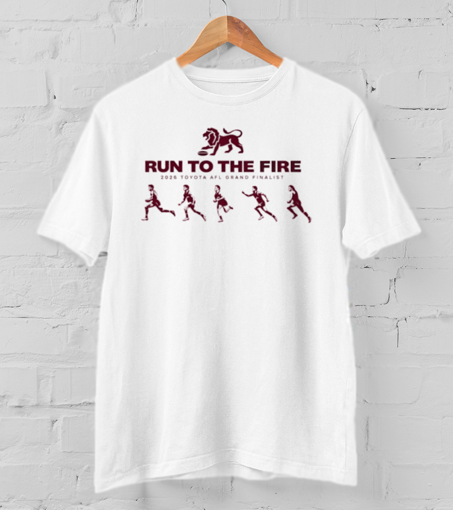 Brisbane Lions Run To The Fire 2026 Toyota AFL Grand Finalist T-Shirt