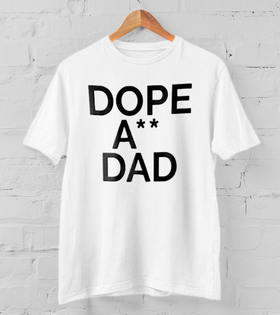 Dope ASS Dad Black White T-Shirt