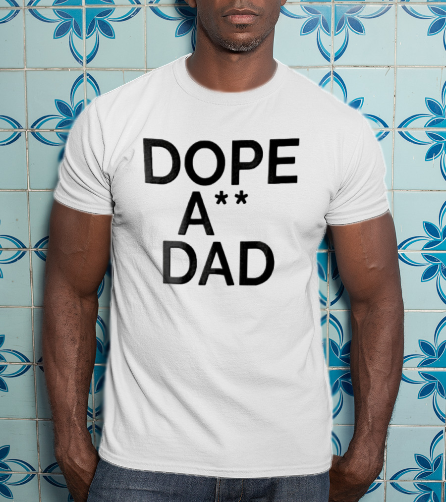 Dope ASS Dad Black White T-Shirt